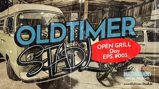 Oldtimer-Stadl YouTube - Open Grill Day